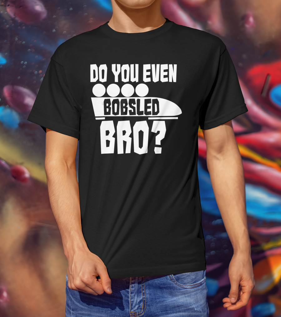 Funny Do You Even Bobsled Bro USA T-Shirt
