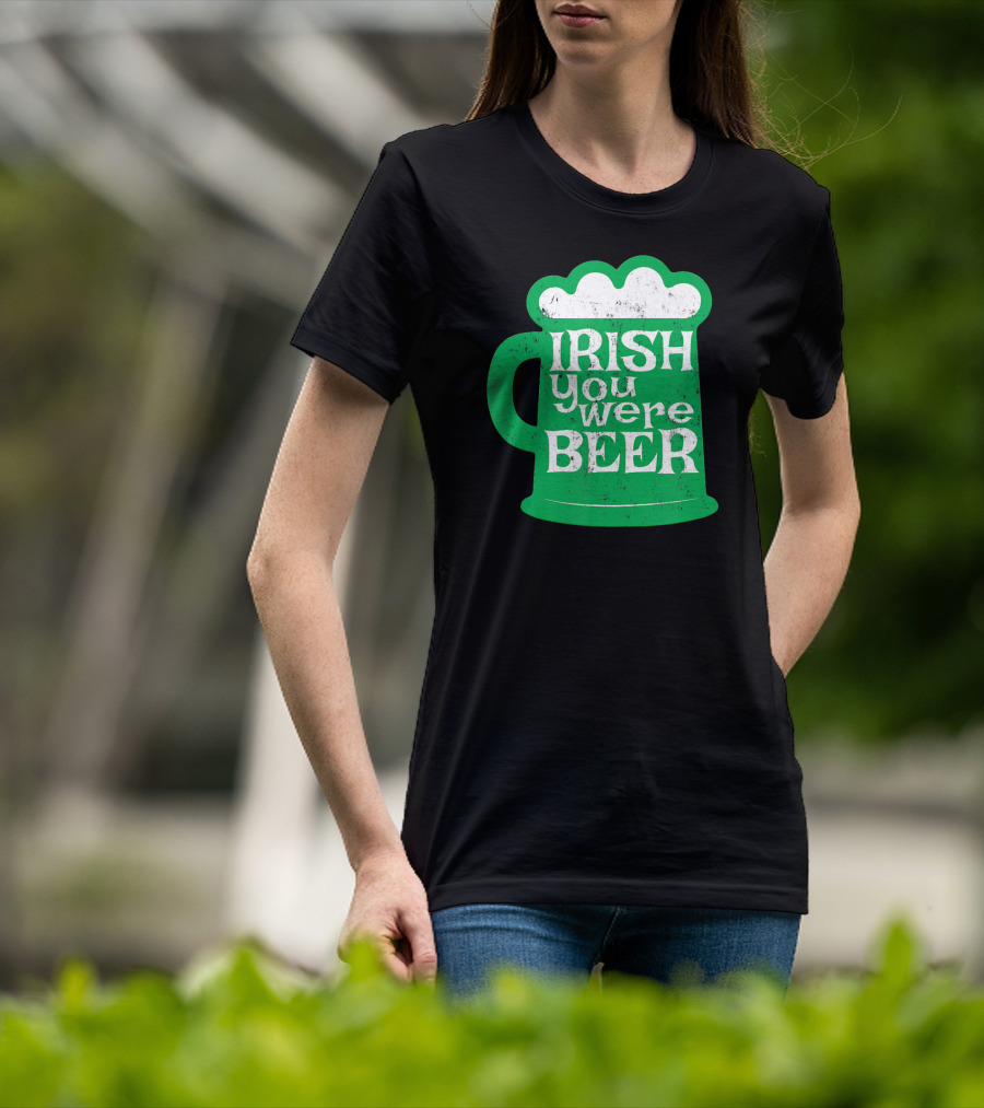 Irish You Were Beer St Patrick's Day Mug T-Shirt