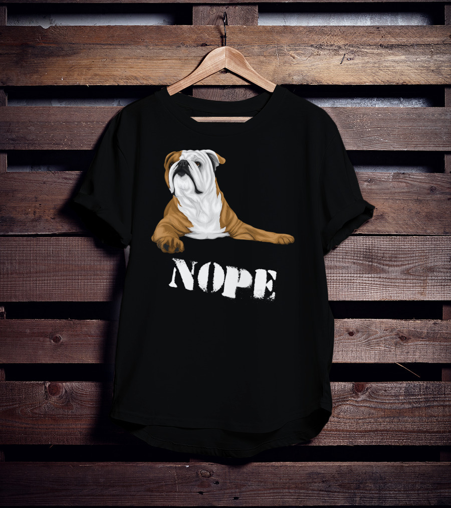 Lazy Bulldog Lover Nope Funny Dog T-Shirt