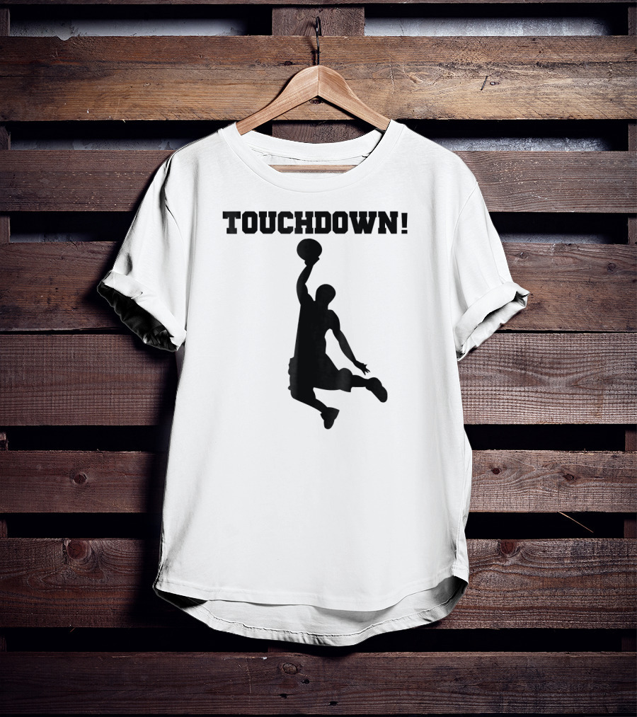 Touchdown Basketball Funny Novelty Dunk T-Shirt