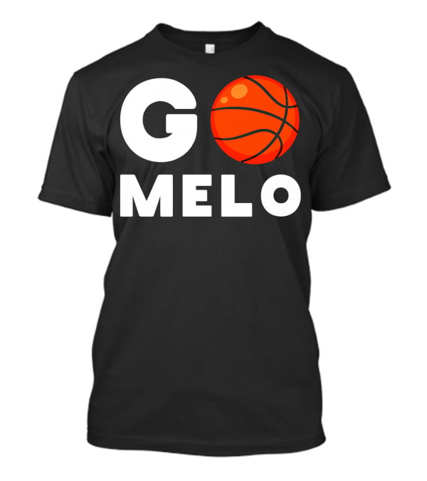 Go Melo Carmelo Basketball Enthusiast Gear T-Shirt
