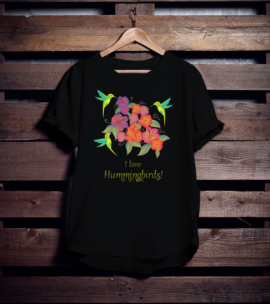 I Love Hummingbirds Flowers And Hummingbirds T-Shirt