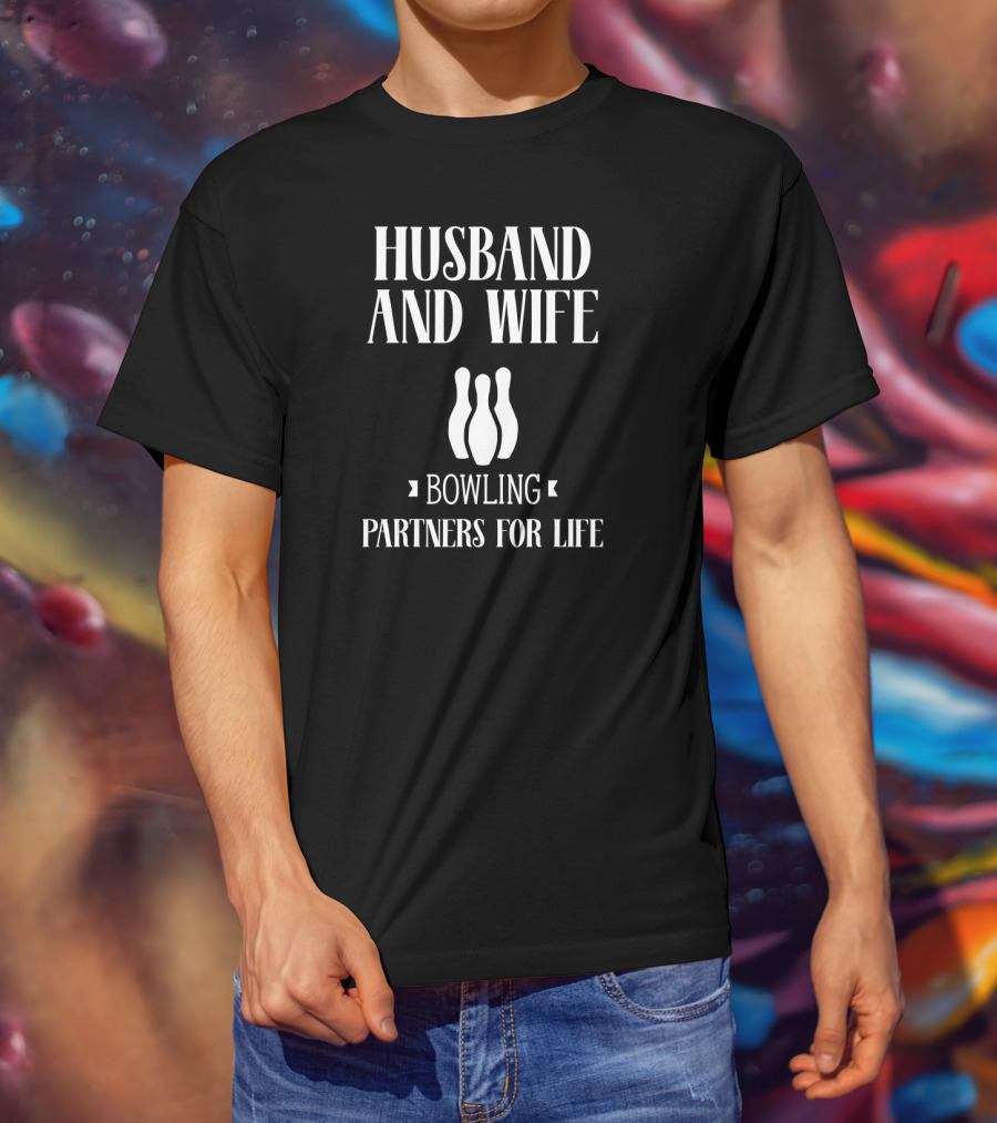 Husband And Wife Bowling Partners For Life Bowling Pins T-Shirt