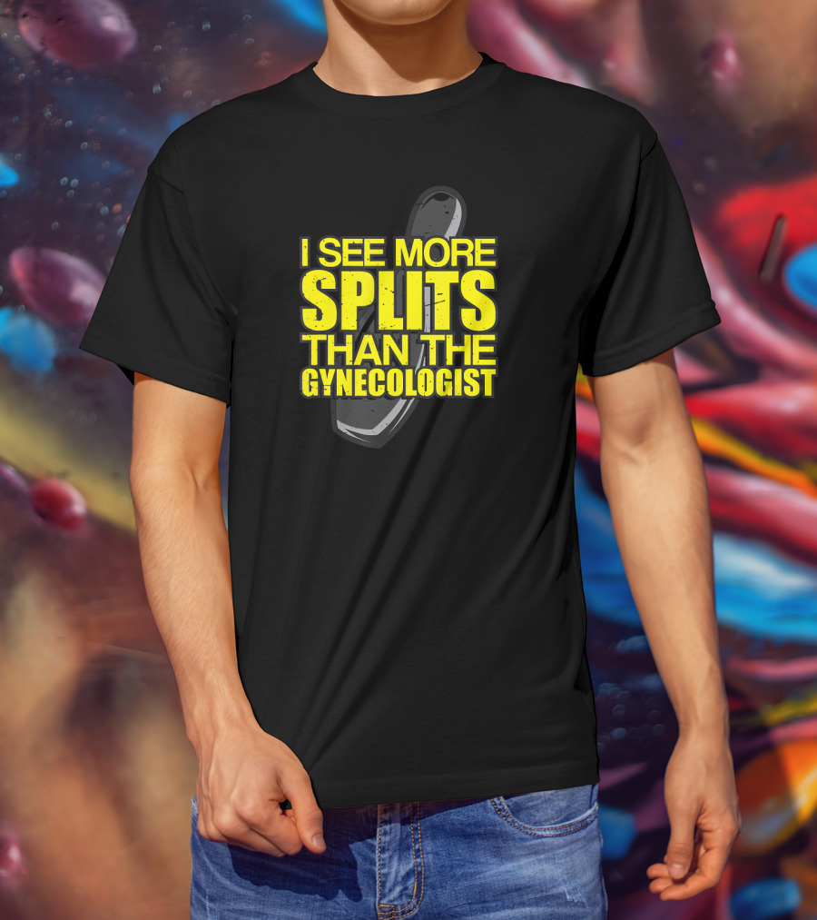 I See More Splits Than The Gynecologist Bowling Pin T-Shirt