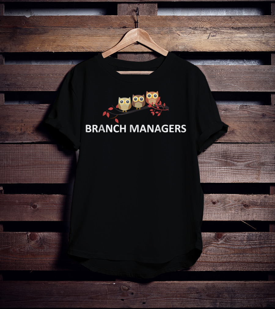 Branch Managers Cute Owls Owl Lover Bird Branch Managers T-Shirt
