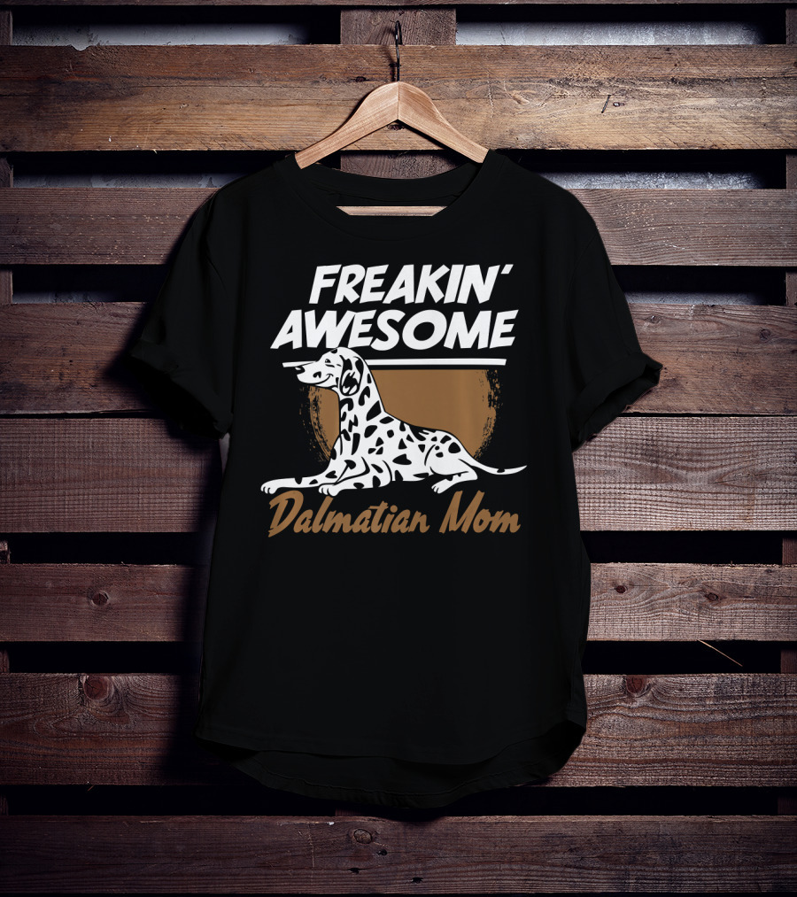 Freakin' Awesome Dalmatian Mom Dog Owner Women Pet Animals Dog Breed T-Shirt
