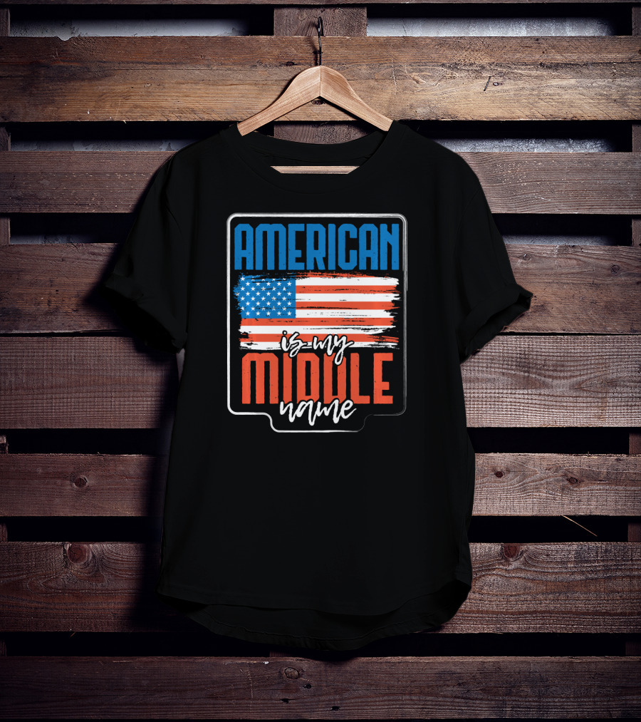AMERICAN Is My Middle Name USA Flag T-Shirt