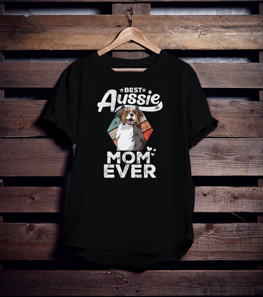 Best Aussie Mom Ever Australian Shepherd T-Shirt
