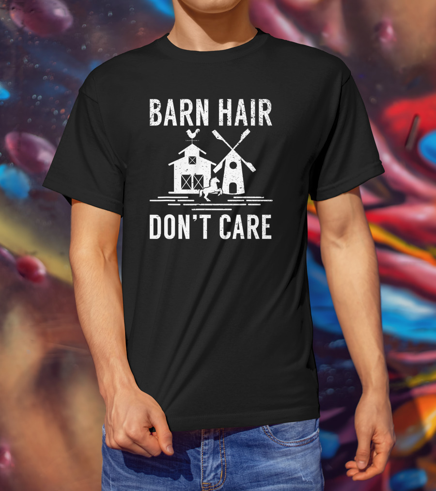 Barn Hair Don't Care Windmill Barn Rooster Horse Farm T-Shirt