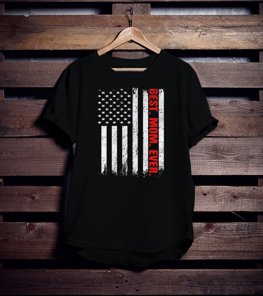 Best Mom Ever USA Flag T-Shirt