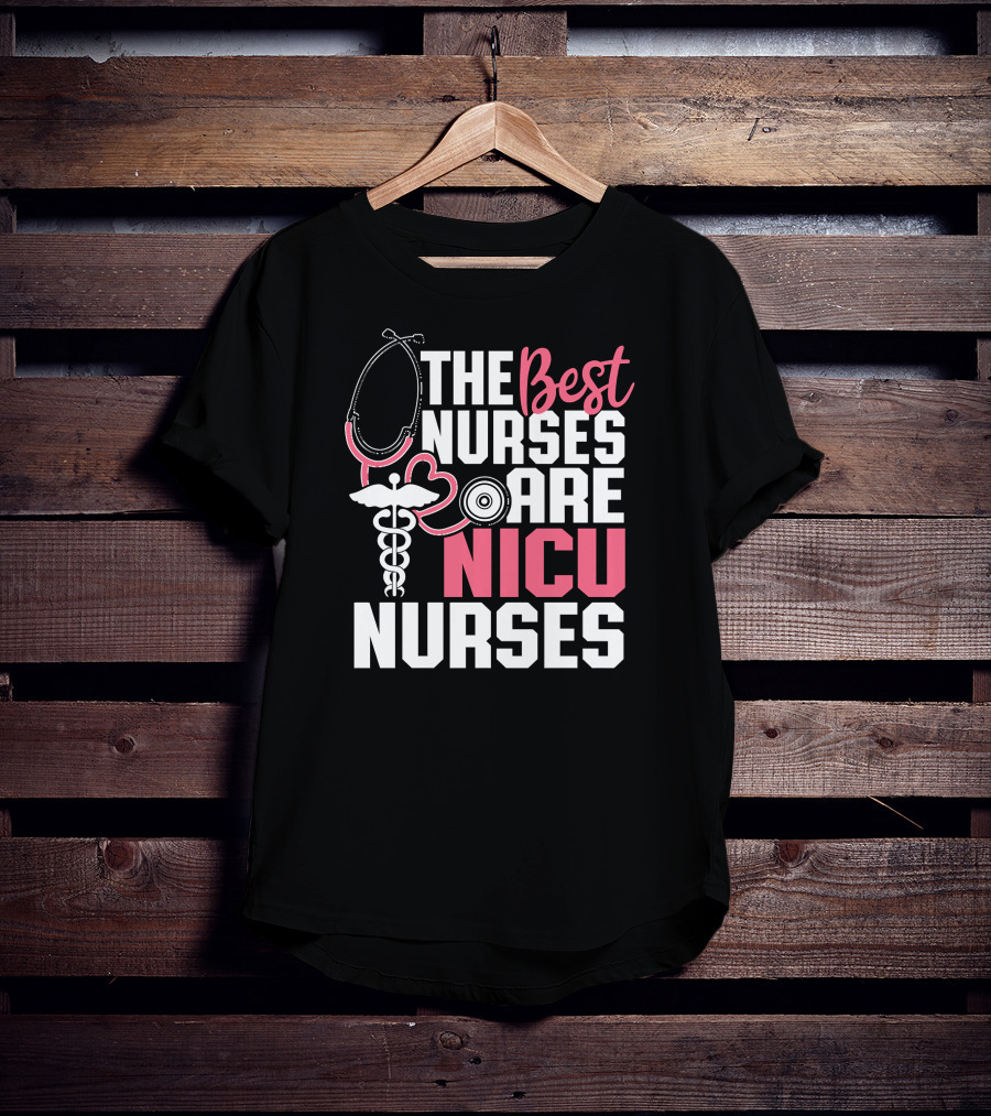 The Best Nurses Are NICU Nurses Stethoscope And Caduceus Hearts T-Shirt