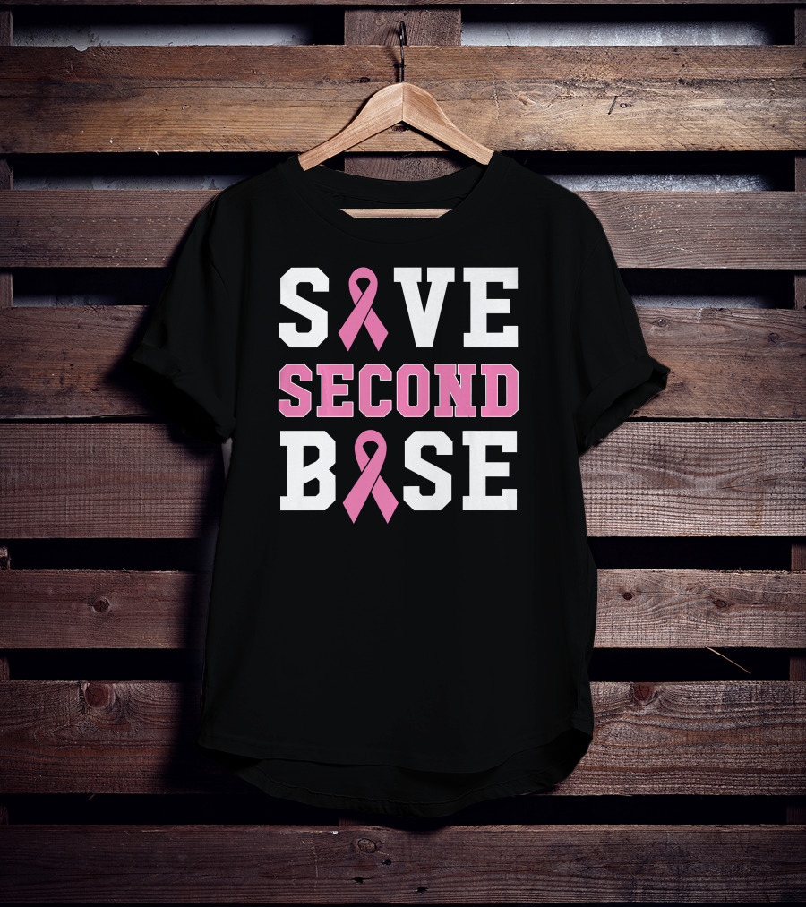 Save Second Base Breast Cancer Awareness T-Shirt