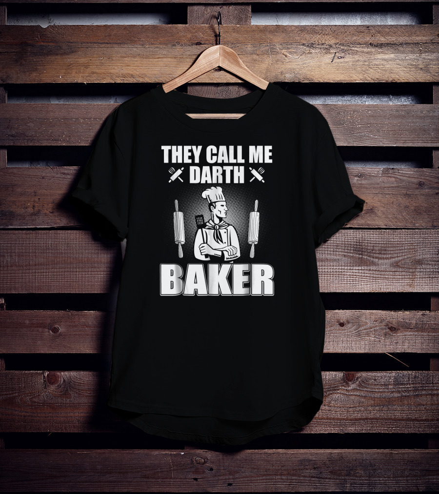 They Call Me Darth Baker Chef With Rolling Pins And Whisk T-Shirt