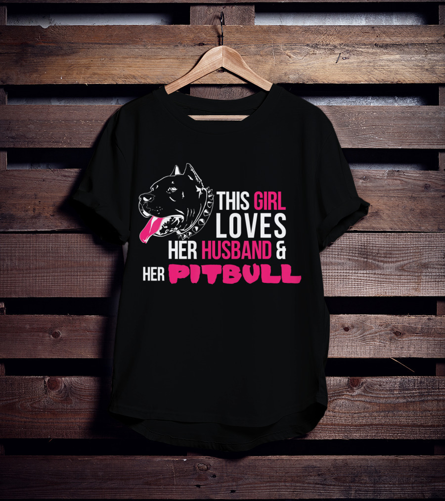 This Girl Loves Her Husband And Her Pitbull T-Shirt