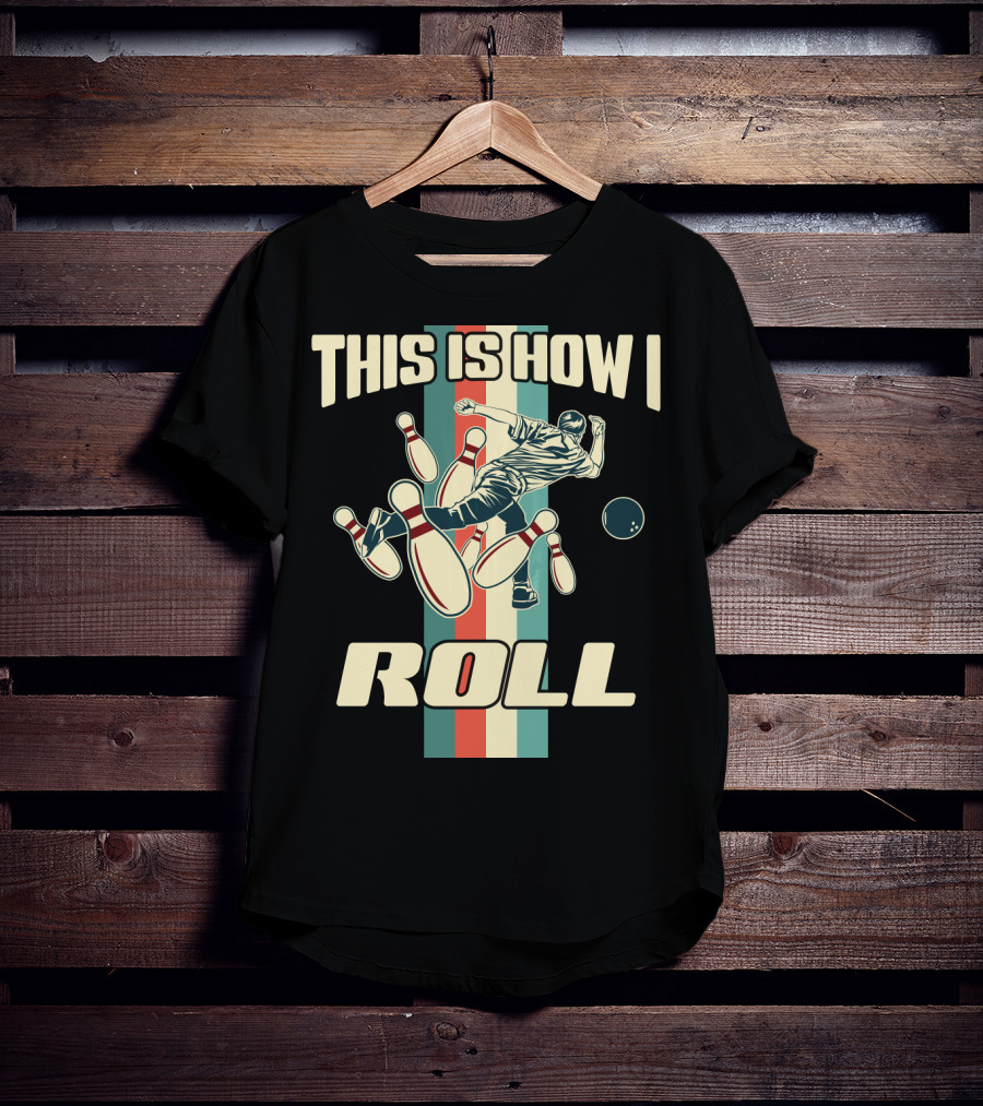 This Is How I Roll Vintage Bowling Pin Strikes T-Shirt