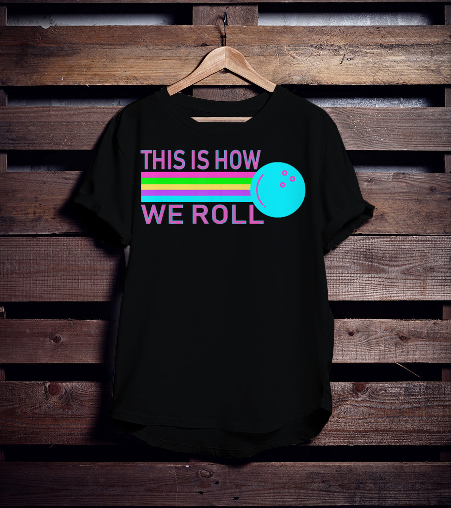 This Is How We Roll Vintage Classic Bowling Retro Bowling Ball Stripes T-Shirt