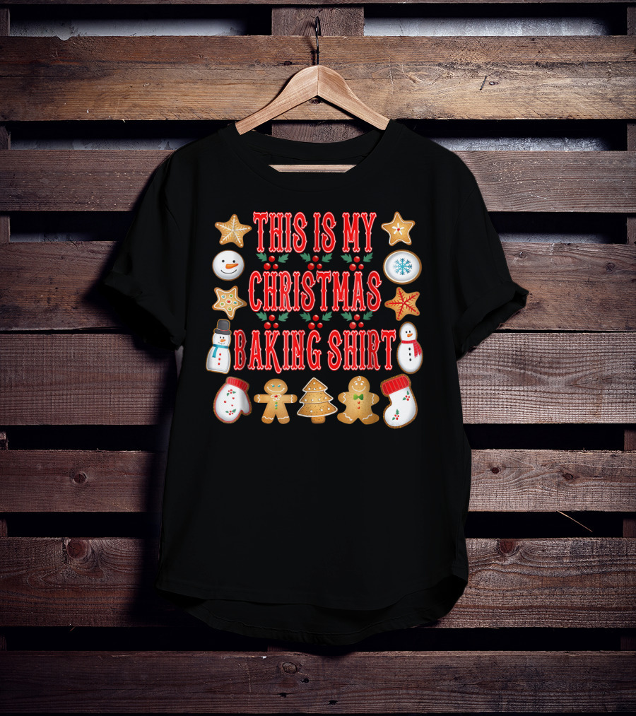 This Is My Christmas Baking Shirt Gingerbread Cookies Snowman Holiday T-Shirt