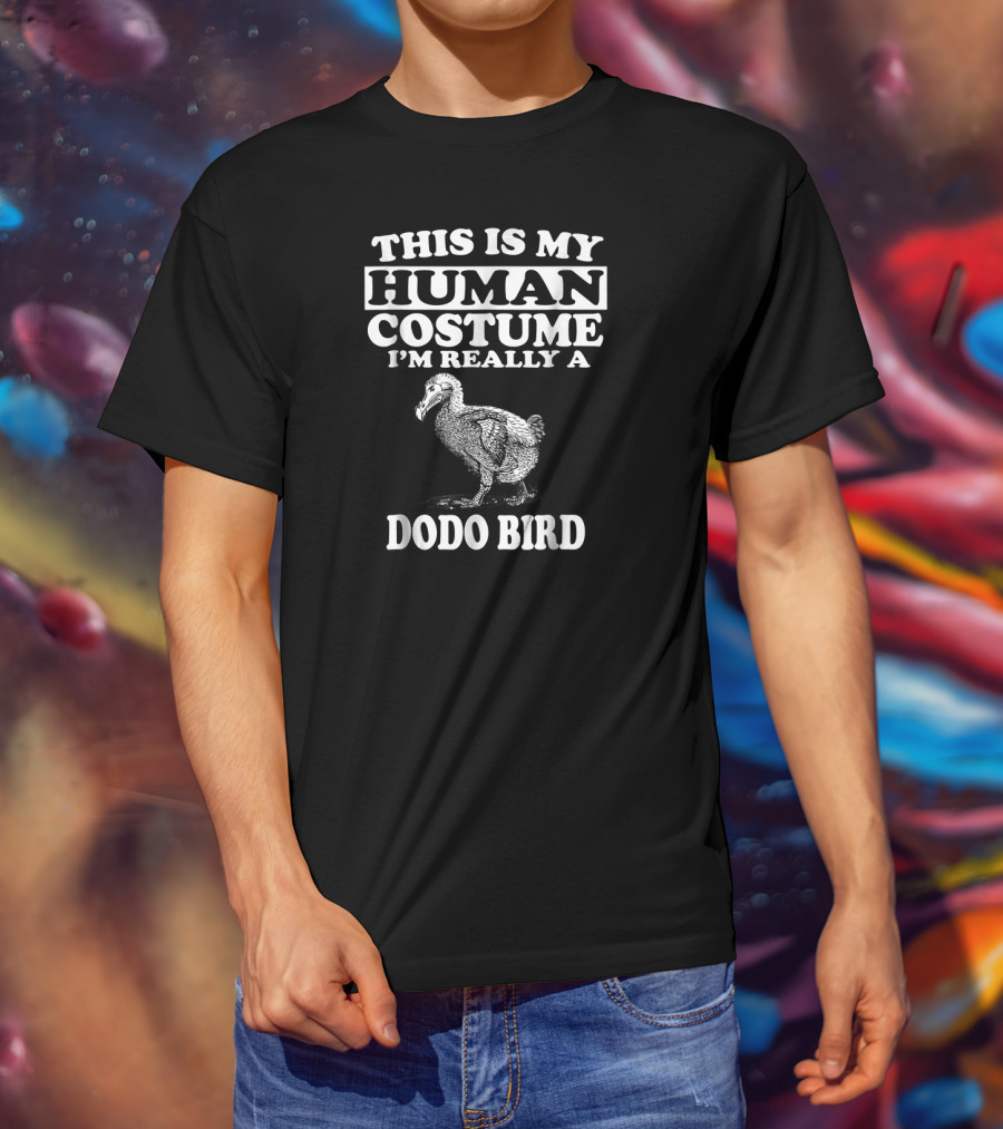 This Is My Human Costume I'm Really A Dodo Bird T-Shirt