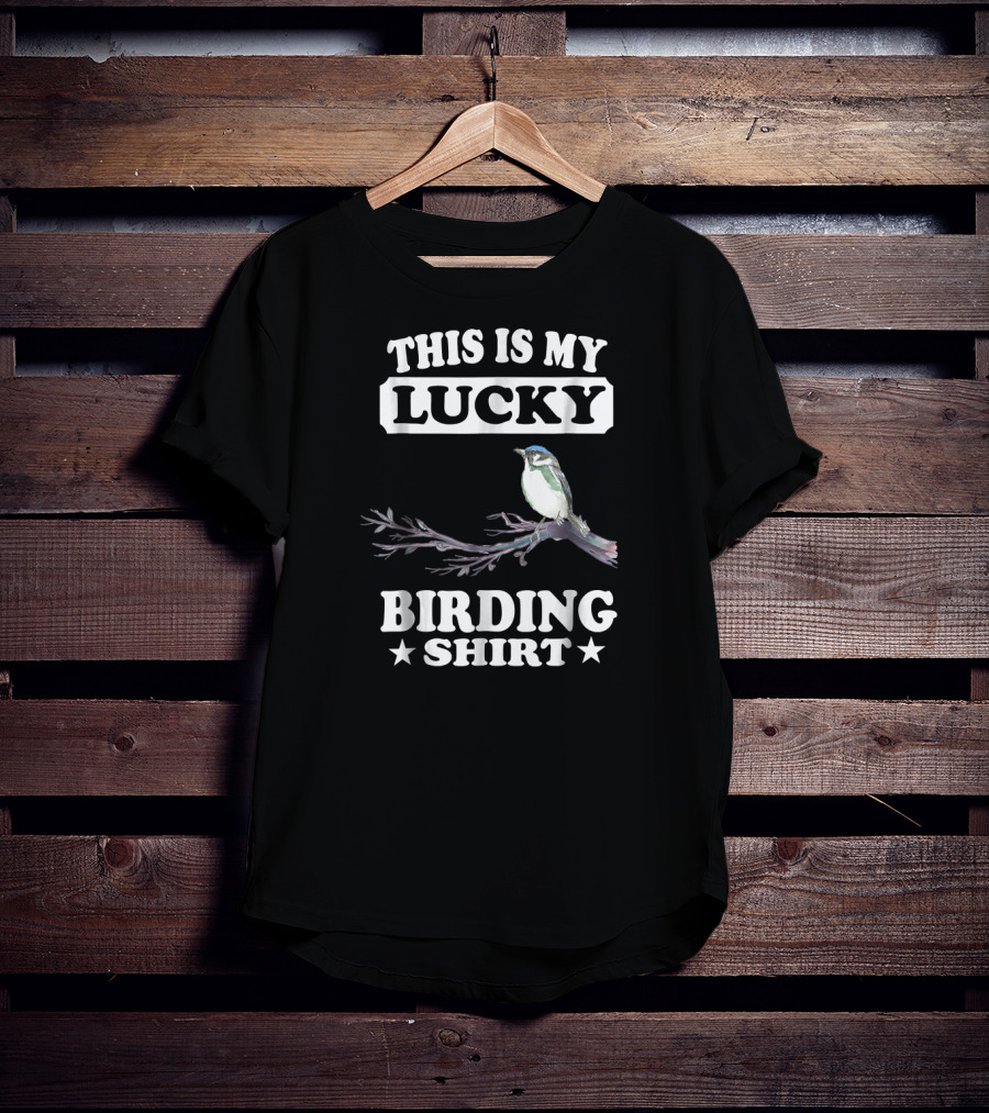 This Is My Lucky Birding Shirt Bird On Branch T-Shirt