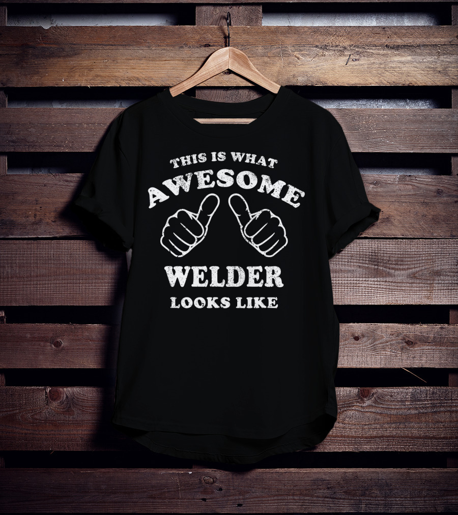 This Is What Awesome Welder Looks Like Thumbs Up Gesture T-Shirt