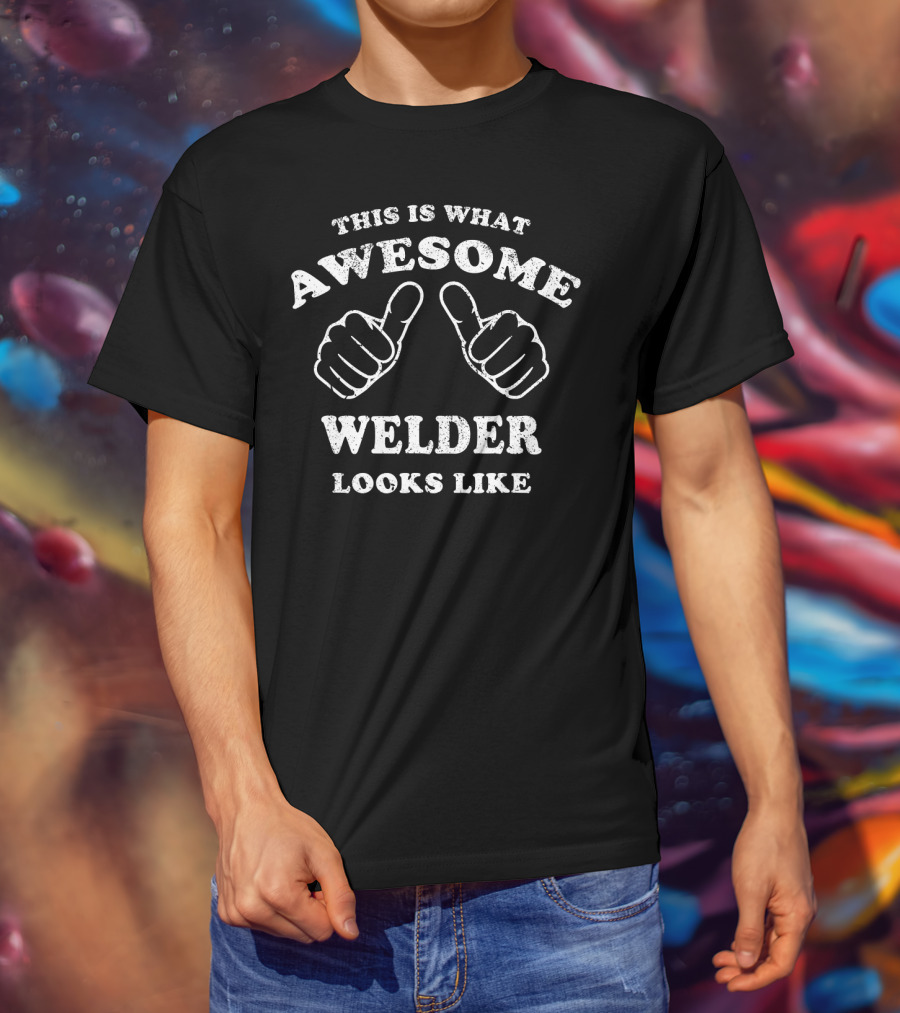 This Is What Awesome Welder Looks Like Thumbs Up Gesture T-Shirt
