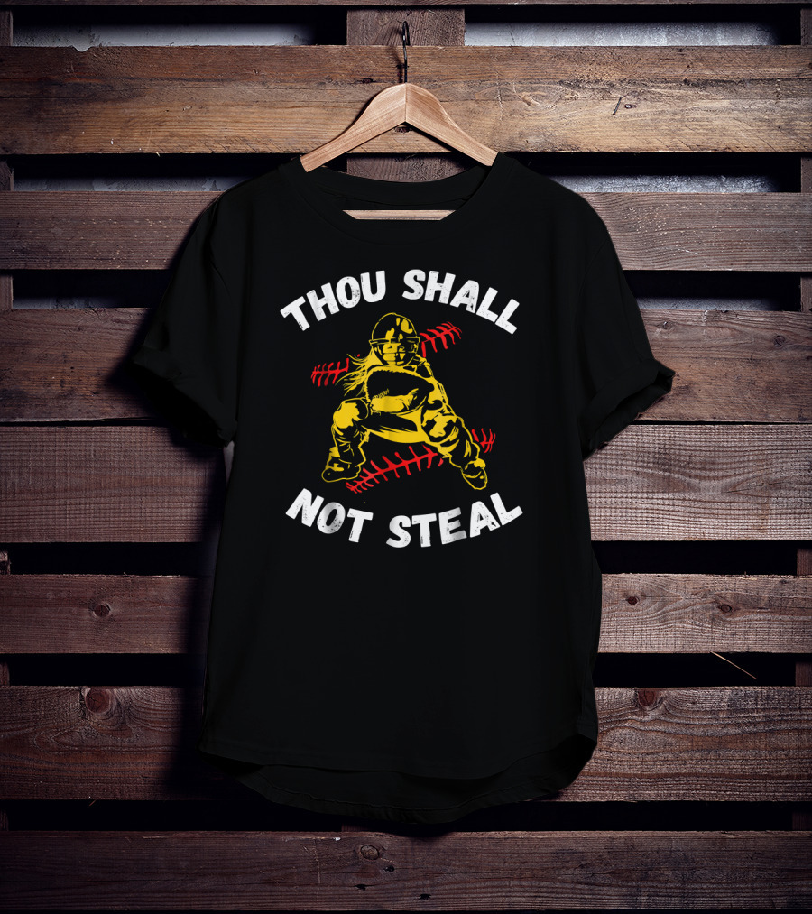 Thou Shall Not Steal Baseball Catcher With Red Stitching T-Shirt