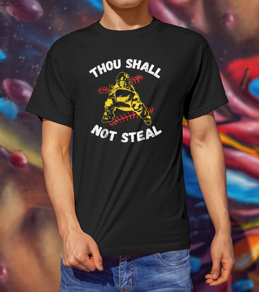 Thou Shall Not Steal Baseball Catcher With Red Stitching T-Shirt