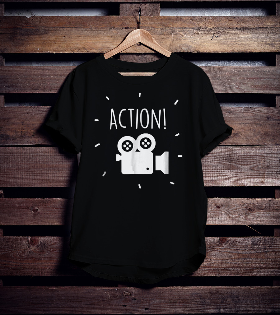 ACTION Camera For Acting And Film Students T-Shirt