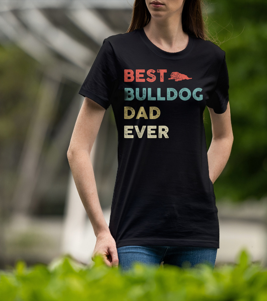Best Bulldog Dad Ever Vintage Bulldog T-Shirt