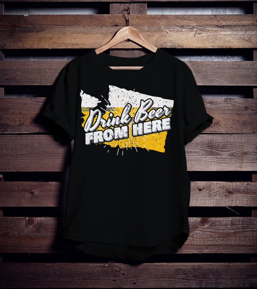 Washington State Drink Beer From Here Birthday T-Shirt