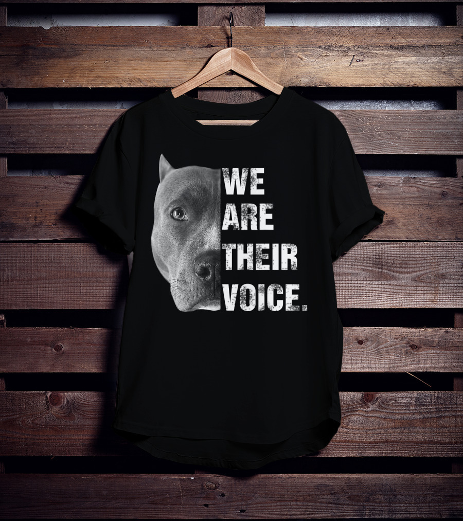 We Are Their Voice Pitbull Advocacy Awareness T-Shirt