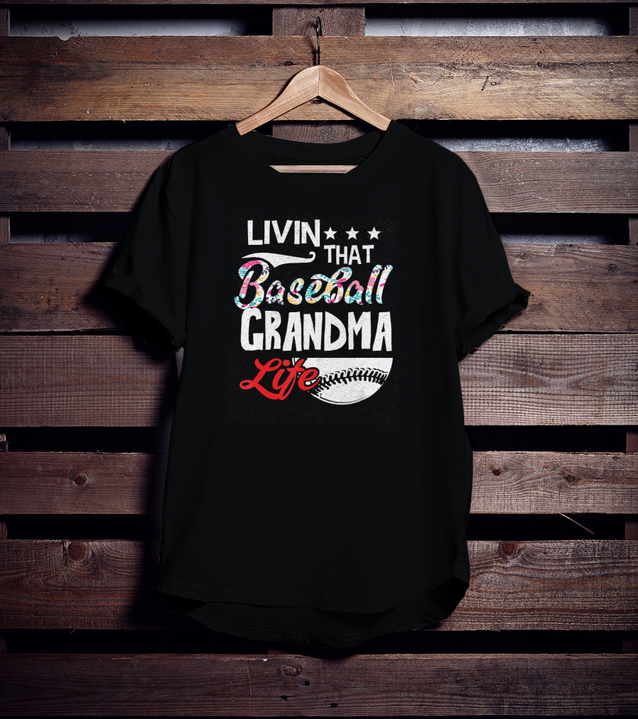 Livin That Baseball Grandma Life Stars Baseball T-Shirt