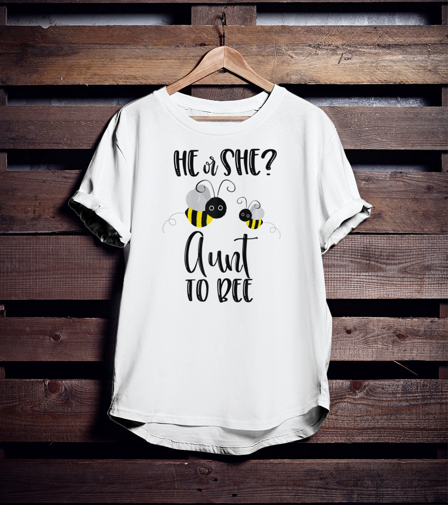 He Or She Aunt To Bee Gender Reveal T-Shirt