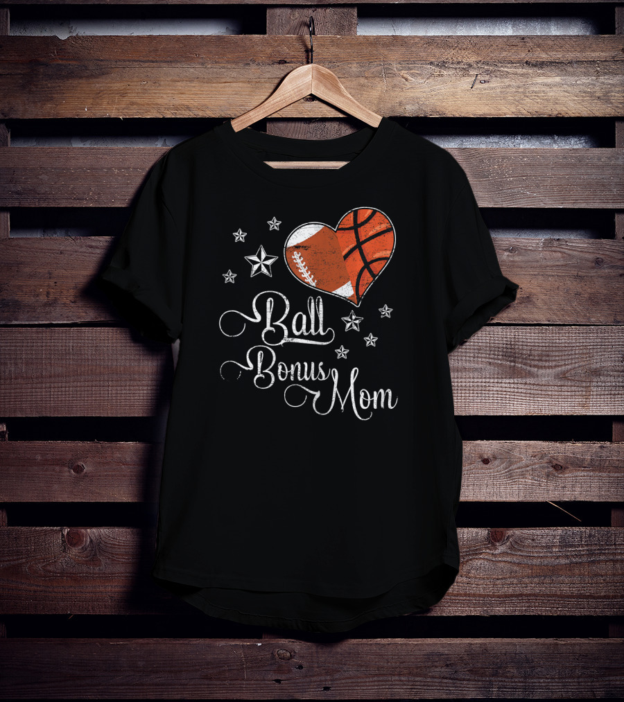 Ball Bonus Mom Football Basketball Heart Stars T-Shirt