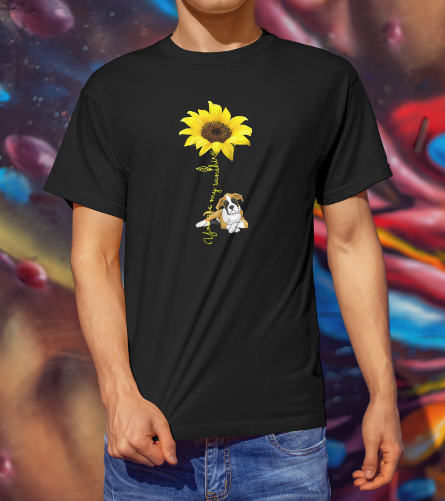 Sunflower You Are My Sunshine With Dog T-Shirt