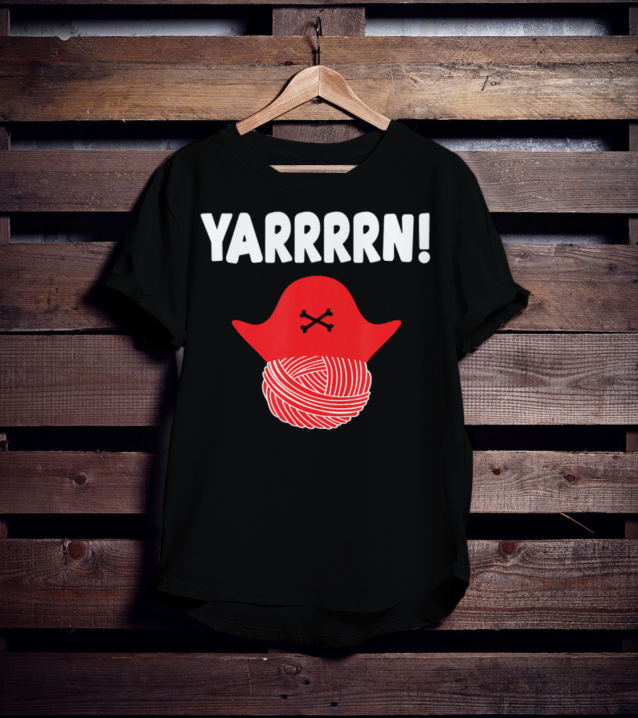 Yarrrrn Pirate Knitting Yarn Ball With Crossbones Hat T-Shirt