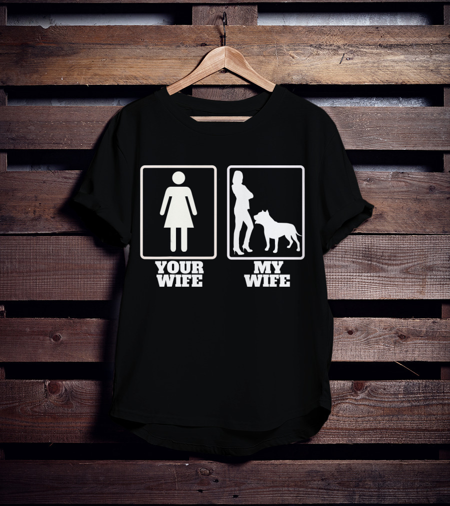 Your Wife My Wife Pitbull American Bully Silhouette Humor T-Shirt