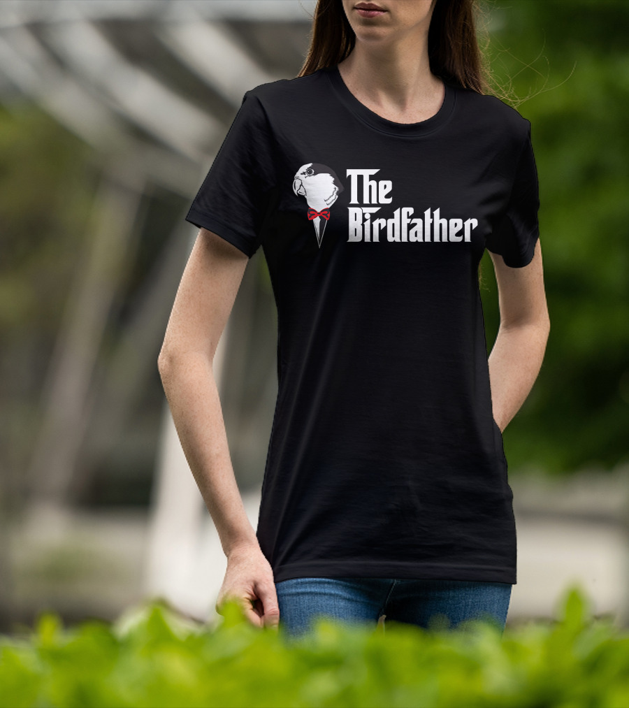 The Birdfather Funny Bird's Dad Appreciation T-Shirt