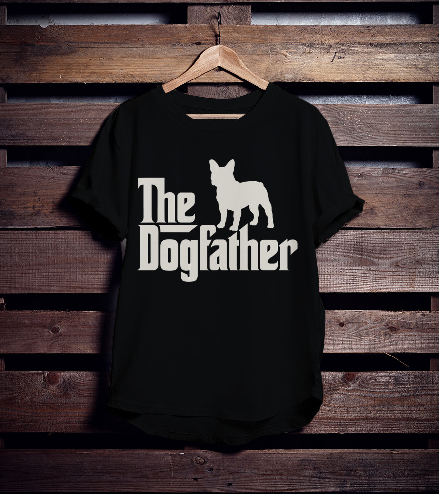 The Dogfather French Bulldog Funny Dog Owner T-Shirt