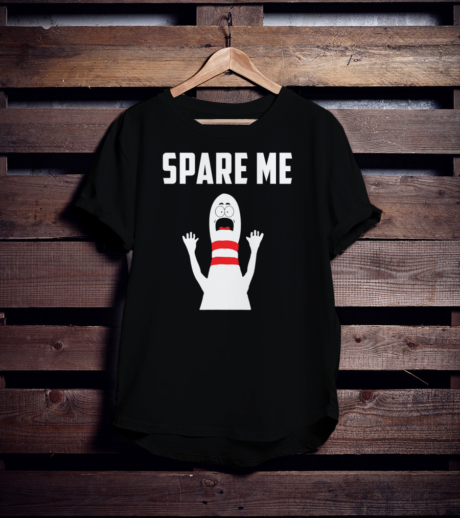 Spare Me Funny Bowling Love Bowler Bowling Pin T-Shirt