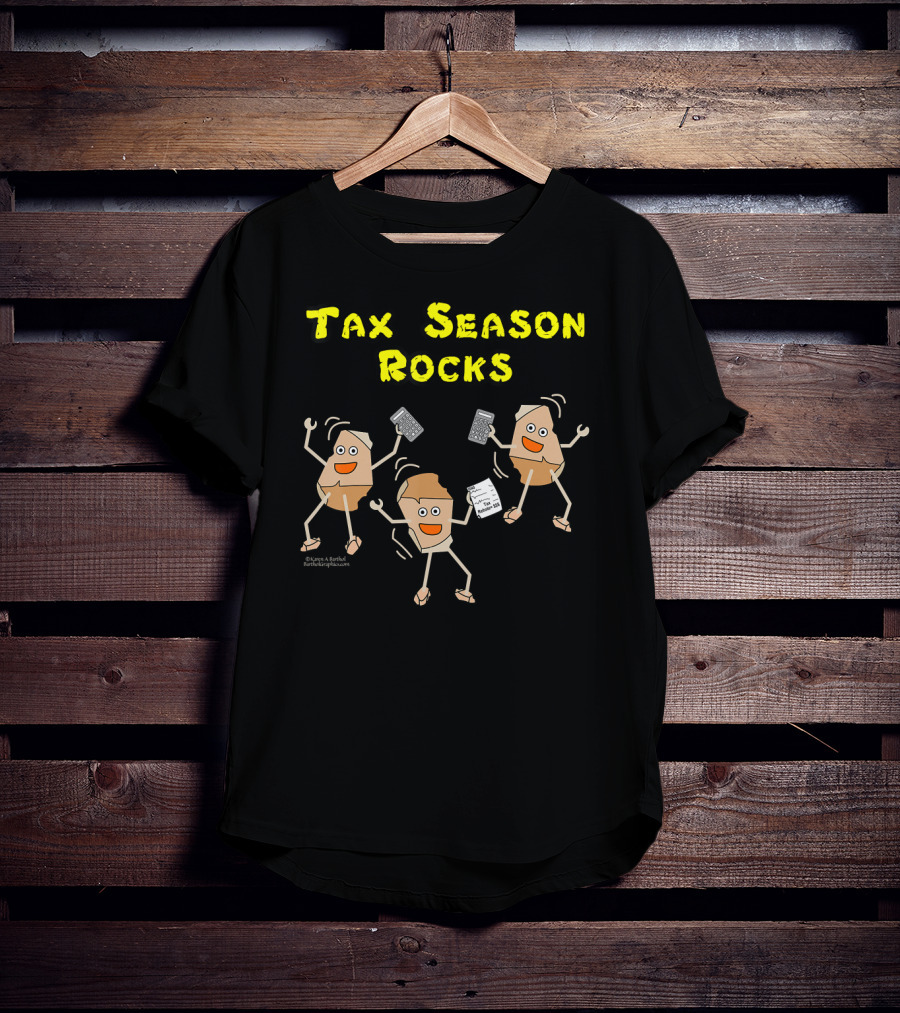 Tax Season Rocks Funny Accountant Dancing Rocks With Calculators And Receipts T-Shirt