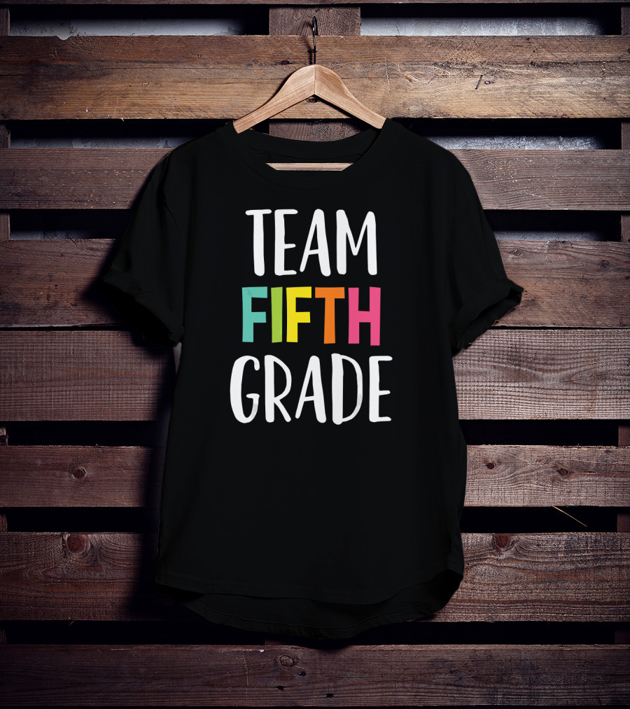 Team Fifth Grade Teacher Back To School T-Shirt