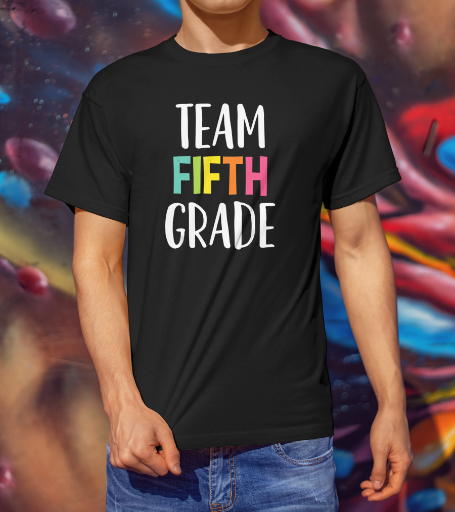 Team Fifth Grade Teacher Back To School T-Shirt