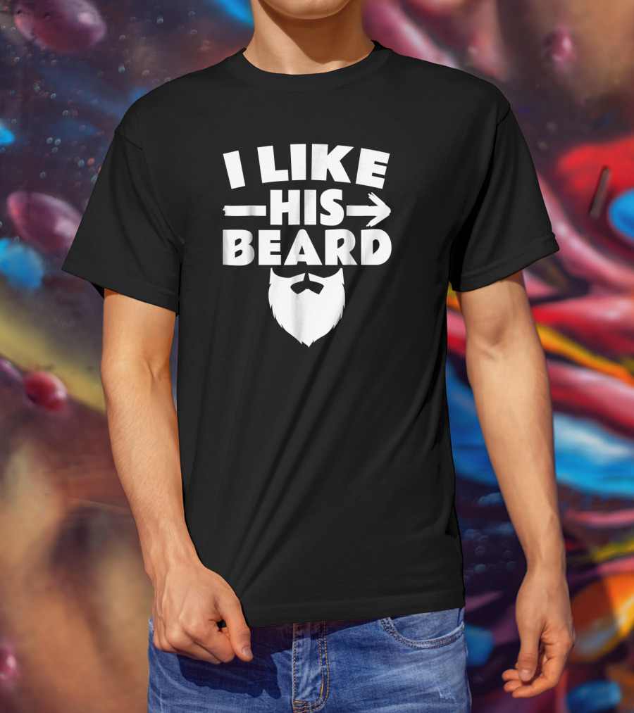 I Like His Beard Arrow Face T-Shirt