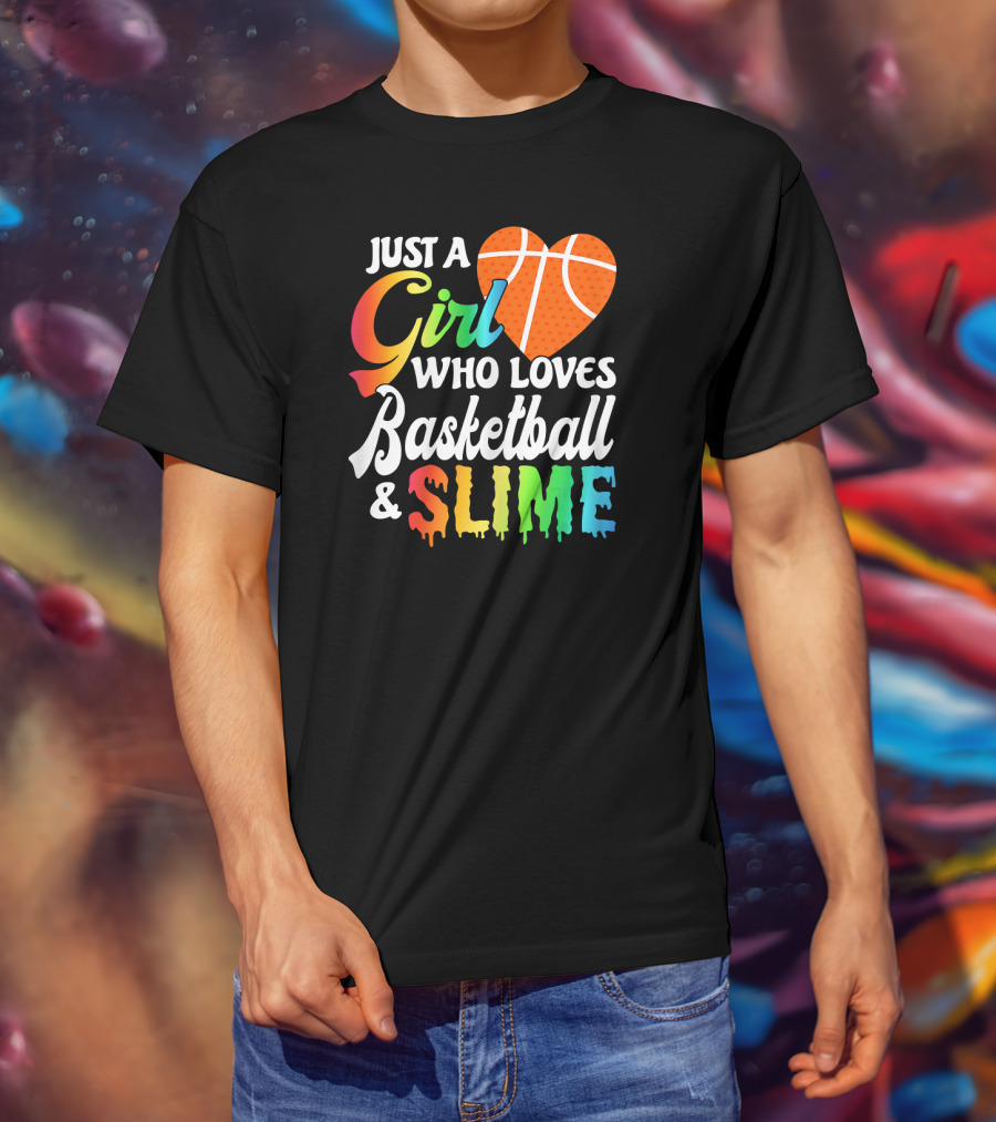 Just A Girl Who Loves Basketball And Slime T-Shirt