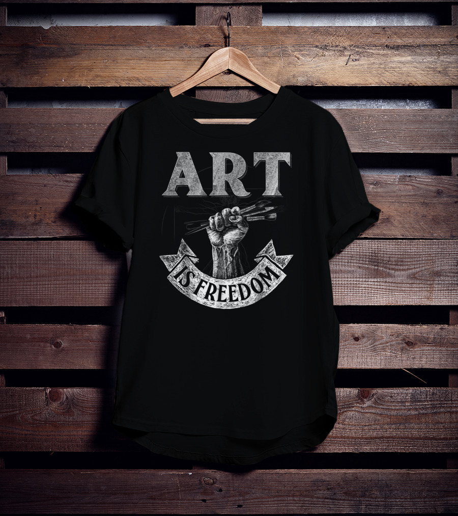 ART IS FREEDOM Great For Artists T-Shirt