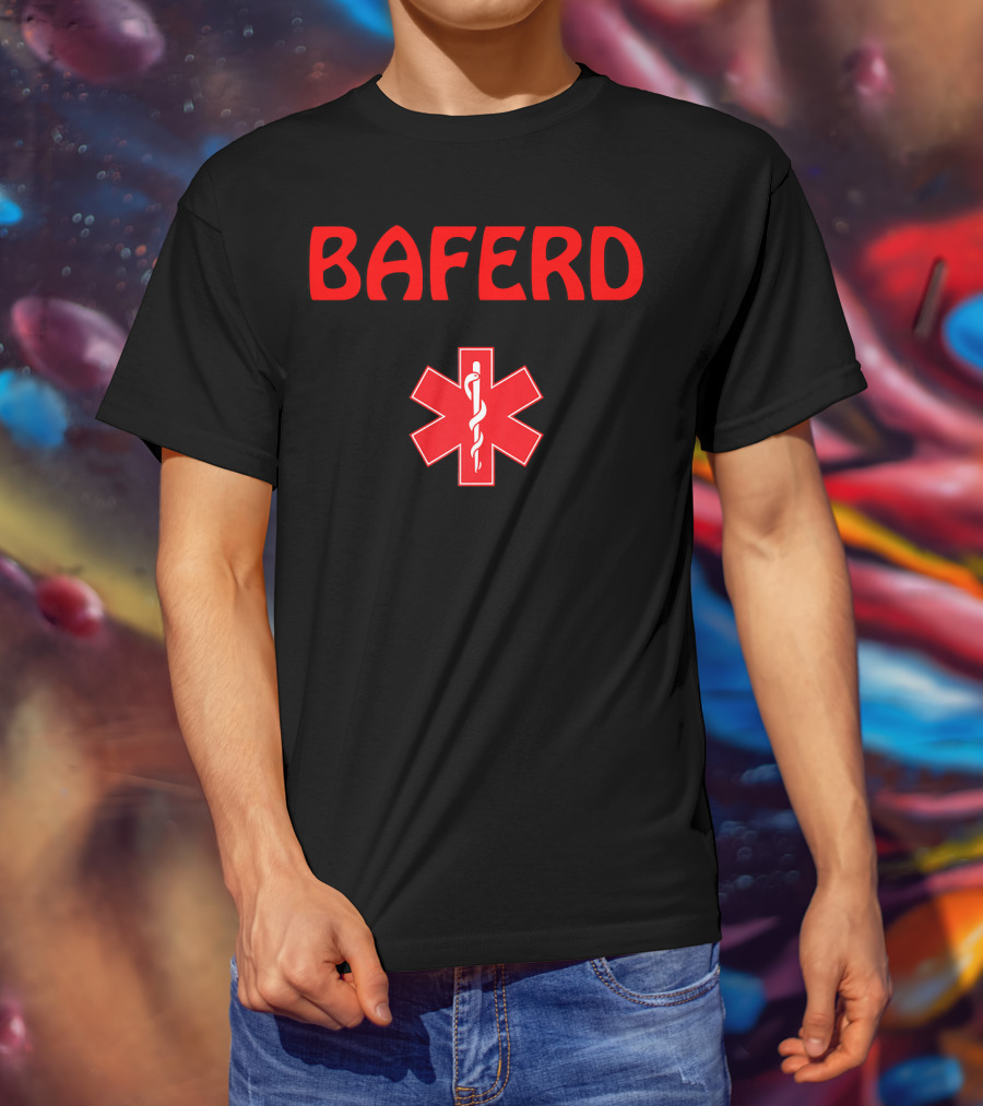BAFERD Emergency Medicine Doctors ER Star Of Life T-Shirt