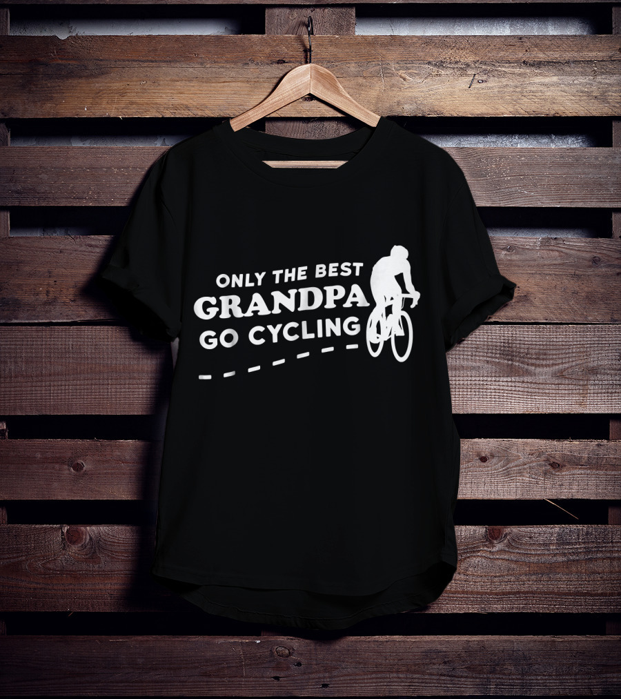 Only The Best Grandpa Go Cycling Biking Grandpa T-Shirt