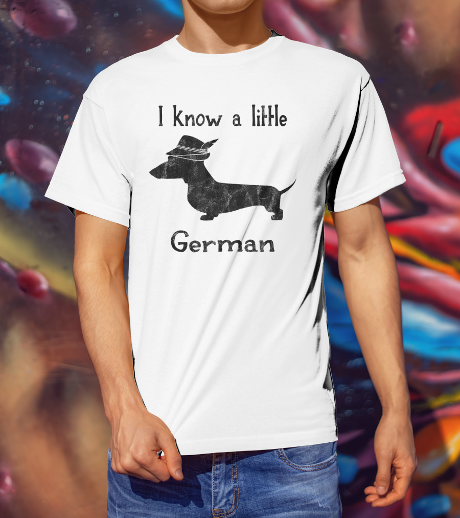 I Know A Little German Dachshund With Hat T-Shirt