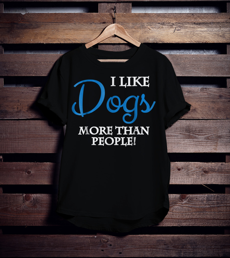 I Like Dogs More Than People T-Shirt